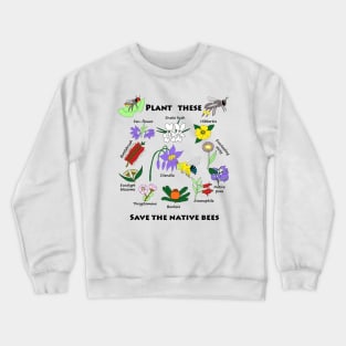 Plant these, save the native bees Crewneck Sweatshirt